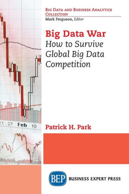 Big Data War: How To Survive Global Big Data Competition