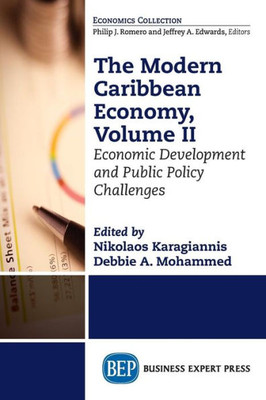 The Modern Caribbean Economy, Volume Ii: Economic Development And Public Policy Challenges
