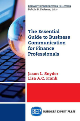 The Essential Guide To Business Communication For Finance Professionals