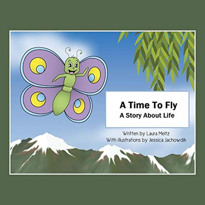 A Time to Fly: A Story About Life - Paperback
