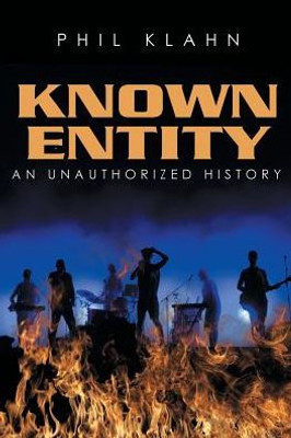 Known Entity: An Unauthorized History