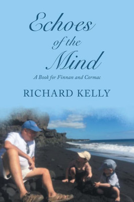 Echoes Of The Mind: A Book For Finnan And Cormac