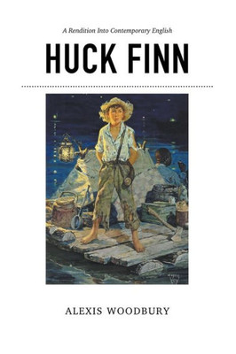 Huck Finn: A Rendition Into Contemporary English