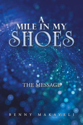 A Mile In My Shoes: The Message