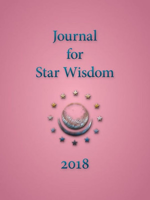 Journal For Star Wisdom 2018 (Star Wisdom 2020)