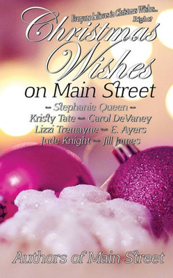 Christmas Wishes On Main Street (Christmas On Main Street)