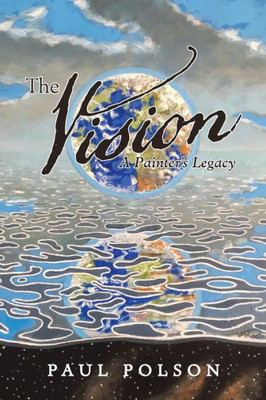 The Vision: A PainterS Legacy