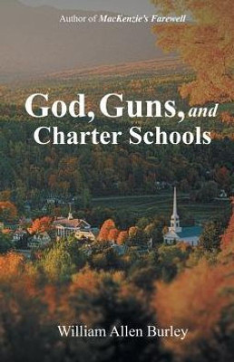 God, Guns, And Charter Schools