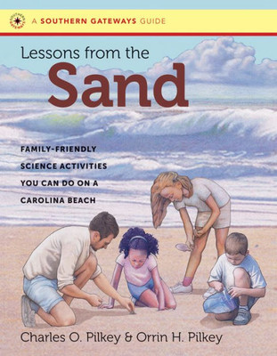 Lessons From The Sand: Family-Friendly Science Activities You Can Do On A Carolina Beach (Southern Gateways Guides)