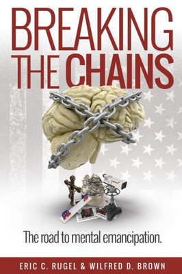 Breaking The Chains: The Road To Mental Emancipation