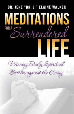 Meditations For A Surrendered Life