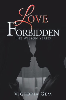 Love Forbidden: The Wilson Series