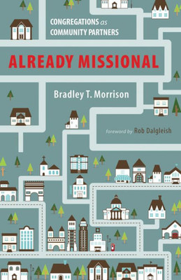 Already Missional: Congregations As Community Partners