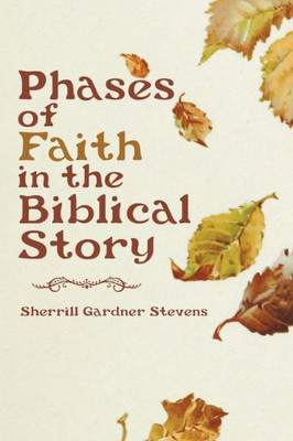 Phases Of Faith In The Biblical Story