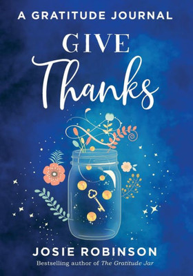 Give Thanks: A Gratitude Journal