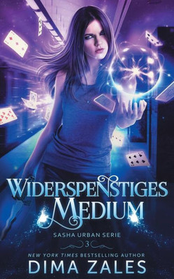 Widerspenstiges Medium (Sasha Urban Serie) (German Edition)