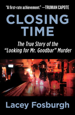 Closing Time: The True Story Of The "Looking For Mr. Goodbar" Murder