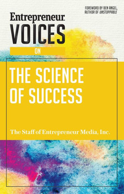 Entrepreneur Voices On The Science Of Success
