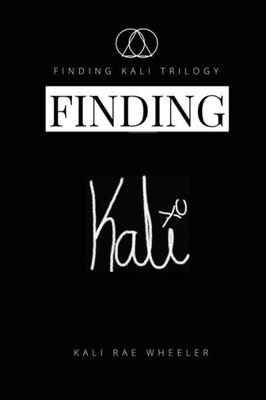 Finding Kali: Synchronicity In The 6 And Learning To Swim Good (Finding Kali Trilogy)