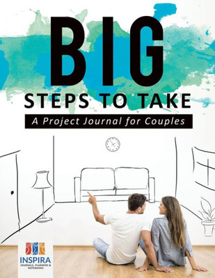 Big Steps To Take | A Project Journal For Couples