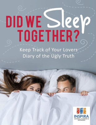 Did We Sleep Together? | Keep Track Of Your Lovers | Diary Of The Ugly Truth