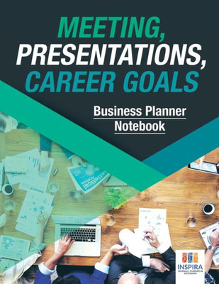 Meeting, Presentations, Career Goals | Business Planner Notebook