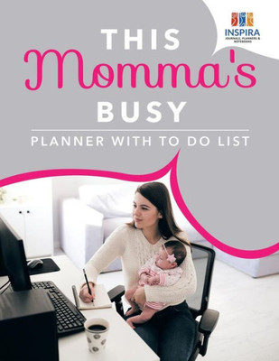 This Momma'S Busy | Planner With To Do List