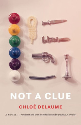 Not A Clue: A Novel