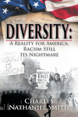 Diversity: A Reality For America, Racism Still Its Nightmare