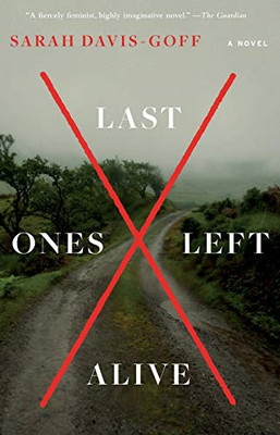 Last Ones Left Alive: A Novel
