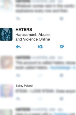 Haters: Harassment, Abuse, And Violence Online