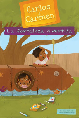 La Fortaleza Divertida/ The Fun Fort (Carlos & Carmen) (Spanish Edition)