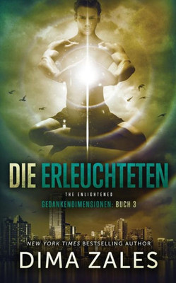 Die Erleuchteten - The Enlightened (Gedankendimensionen) (German Edition)
