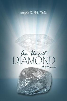 An Uncut Diamond: A Memoir