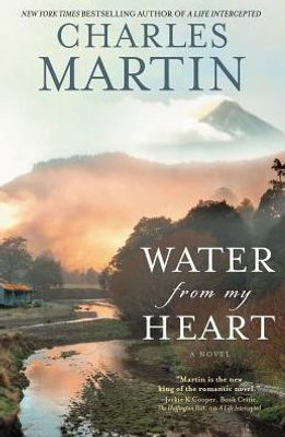 Water From My Heart: A Novel