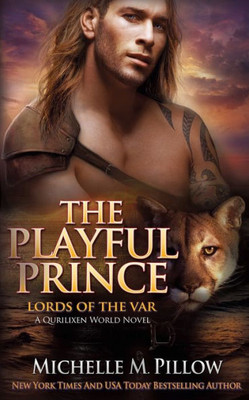 The Playful Prince: A Qurilixen World Novel (Lords Of The Var)