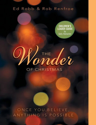 The Wonder Of Christmas Children's Leader Guide (Wonder Of Christmas Series)