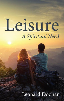 Leisure: A Spiritual Need