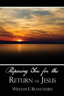 Preparing You For The Return Of Jesus