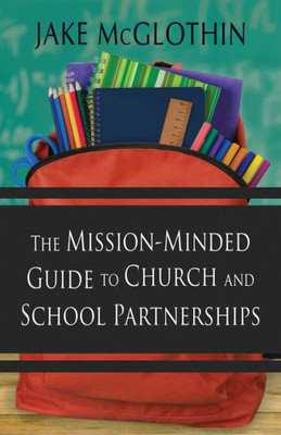 The Mission-Minded Guide To Church And School Partnerships