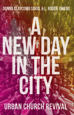 A New Day In The City: Urban Church Revival