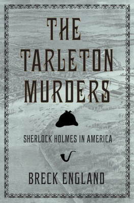 The Tarleton Murders: Sherlock Holmes In America (British Mystery And Suspense Book)
