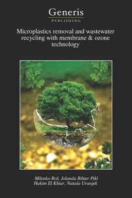 Microplastics Removal And Wastewater Recycling With Membrane & Ozone Technology