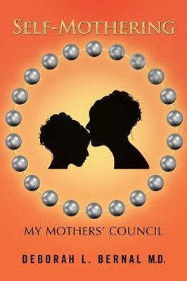 Self-Mothering: My Mothers Council