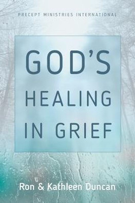 God's Healing In Grief (Revised Edition)