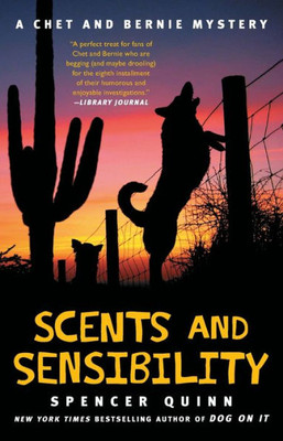 Scents And Sensibility: A Chet And Bernie Mystery (The Chet And Bernie Mystery Series)