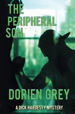 The Peripheral Son (Dick Hardesty Mystery)