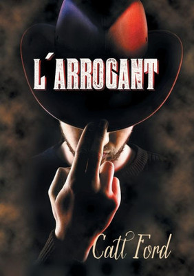 L'Arrogant (Translation) (French Edition)