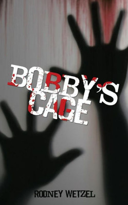 Bobby's Cage