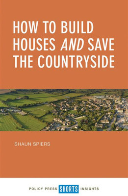 How To Build Houses And Save The Countryside